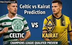 celtic vs kairat prediction