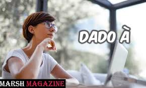 Complete Guide to “dado à”: Meaning, Usage, and Real-Life Examples in Portuguese dado à