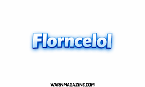 Understanding florncelol: Meaning, Importance, and Real-World Applications florncelol